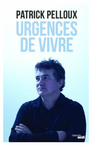 Title: Urgences de vivre, Author: Patrick Pelloux