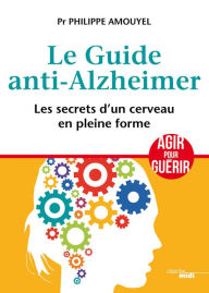 Title: Le Guide anti-Alzheimer, Author: Philippe Amouyel