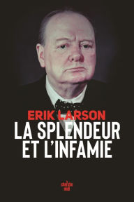Title: La Splendeur et l'Infamie, Author: Erik Larson