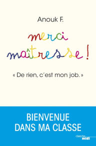 Title: Merci Maîtresse !, Author: F. Anouk