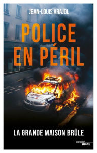 Title: Police en péril, Author: Jean-Louis Arajol