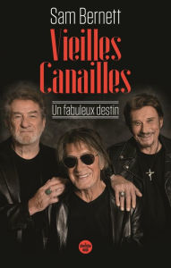 Title: Vieilles canailles - Un fabuleux destin, Author: Sam Bernett