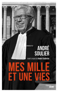Title: Mes 1001 vies, Author: André Soulier