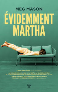 Title: Évidemment Martha, Author: Meg Mason