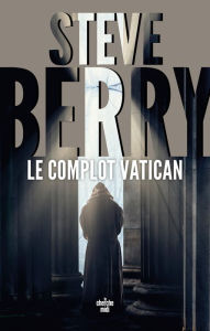 Title: Le Complot Vatican, Author: Steve Berry