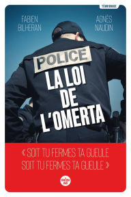 Title: Police : la loi de l'omerta, Author: Agnès Naudin