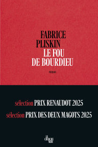 Title: Le fou de Bourdieu, Author: Fabrice Pliskin