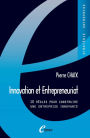 Innovation et Entrepreneuriat. 10 règles pour construire une entreprise innovante