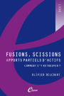 Fusions, scissions, apports partiels d'actifs : comment s'y retrouver ?
