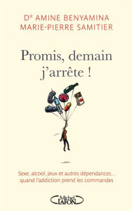 Title: Promis, demain j'arrête!, Author: Amine Benyamina