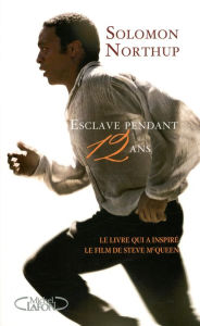 Title: 12 years a slave - Le livre qui a inspiré le film de Steve McQueen, Author: Solomon Northup