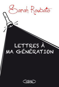 Title: Lettres à ma génération, Author: Sarah Roubato