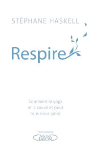 Title: Respire (French-language Edition), Author: Stéphane Haskell