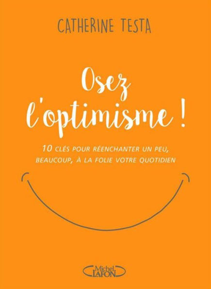 Osez l'optimisme