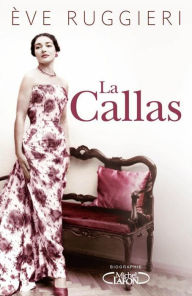 Title: La Callas, Author: Ève Ruggieri