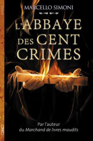 Title: L'abbaye des cent crimes, Author: Marcello Simoni