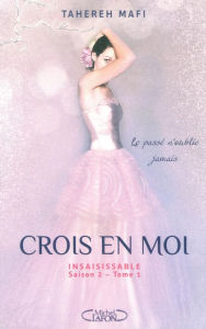 Title: Croís en moí: Insaisissable tome 4 (Restore Me), Author: Tahereh Mafi