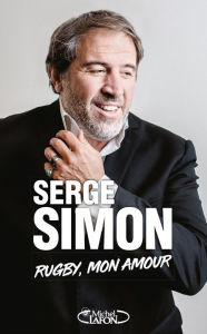 Title: Rugby, mon amour, Author: Serge Simon