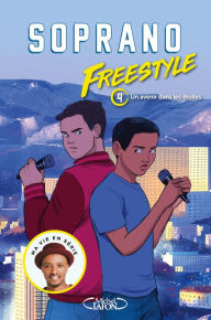 Title: Freestyle - tome 4 Un avenir dans les étoiles, Author: Soprano