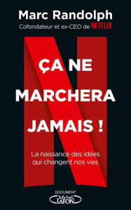 Title: Ca ne marchera jamais !, Author: Marc Randolph