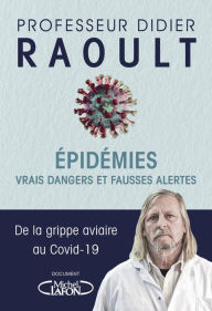 Title: Epidémies : vrais dangers et fausses alertes, Author: Didier Raoult