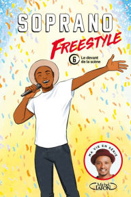 Title: Freestyle - tome 6 Le devant de la scène, Author: Soprano