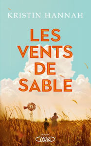 Title: Les Vents de sable, Author: Kristin Hannah