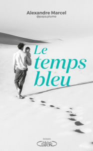 Title: Le Temps bleu, Author: Alexandre Marcel