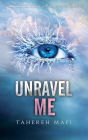 Unravel Me - Tome 2