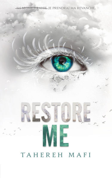 Restore me - Tome 1 - Saison 2 de la saga Shatter Me