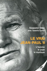 Title: Le Vrai Jean-Paul II, Author: oder Slawomir