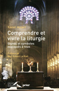 Title: Comprendre et vivre la liturgie, Author: Xavier Accart