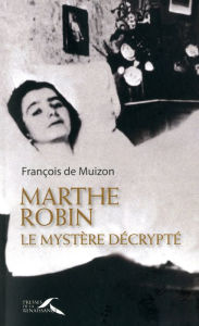 Title: Marthe Robin, Author: François de Muizon