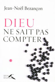 Title: Dieu ne sait pas compter, Author: Jean-Noël Bezançon