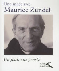 Title: Une année avec Maurice Zundel, Author: France-Marie Chauvelot