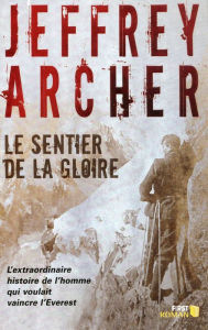 Title: Le sentier de la gloire, Author: Jeffrey Archer