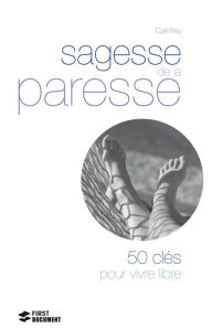 Title: Sagesse de la paresse, Author: Cyril Frey