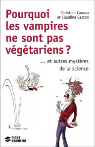 Title: Pourquoi les vampires ne sont pas végétariens, Author: Christian Camara