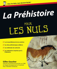 Title: La Préhistoire Pour les Nuls, Author: Gilles Gaucher