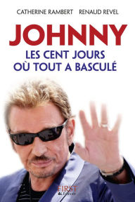 Title: Johnny, les cent jours où tout a basculé, Author: Catherine Rambert