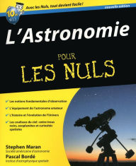 Title: L'Astronomie Pour les Nuls, Author: Stephen P. Maran