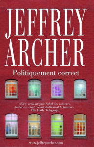 Title: Politiquement correct, Author: Jeffrey Archer