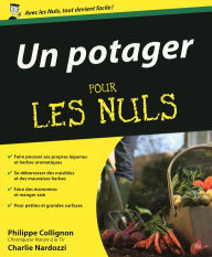 Title: Un Potager Pour les Nuls, Author: Philippe Collignon