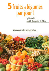 Title: Petit livre de - 5 fruits et légumes par jour !, Author: Sylvie Jouffa