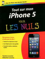 Title: Tout sur mon iPhone 5 Pour les Nuls, Author: Yasmina Lecomte