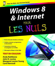 Title: Windows 8 et Internet Pour les Nuls, Author: Andy Rathbone