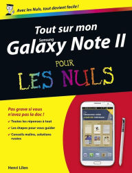 Title: Tout sur mon Galaxy Note II Pour les Nuls, Author: Henri Lilen