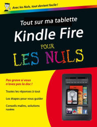 Title: Tout sur mon Kindle Fire Pour les Nuls, Author: Henri Lilen