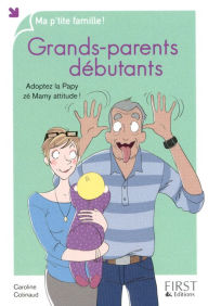 Title: Grands-parents débutants, Author: Caroline Cotinaud