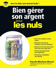 Title: Bien gérer son argent pour les Nuls, Author: Pascale Micoleau-Marcel